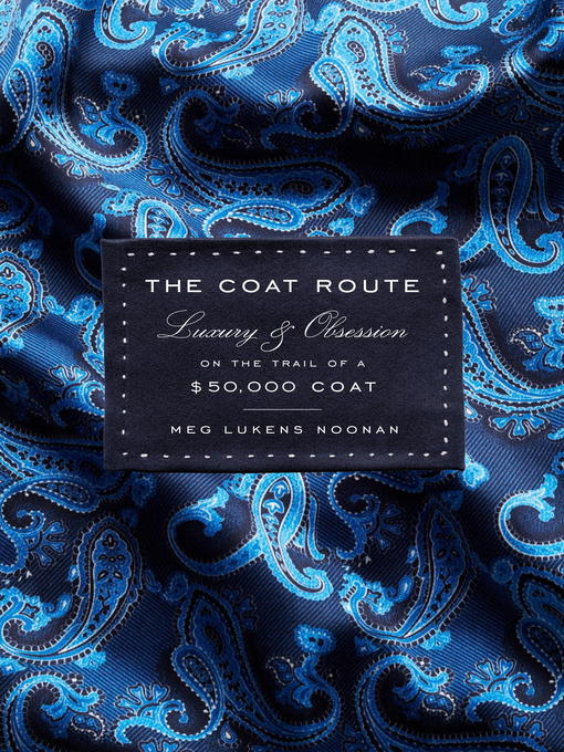 Title details for The Coat Route by Meg Lukens Noonan - Available